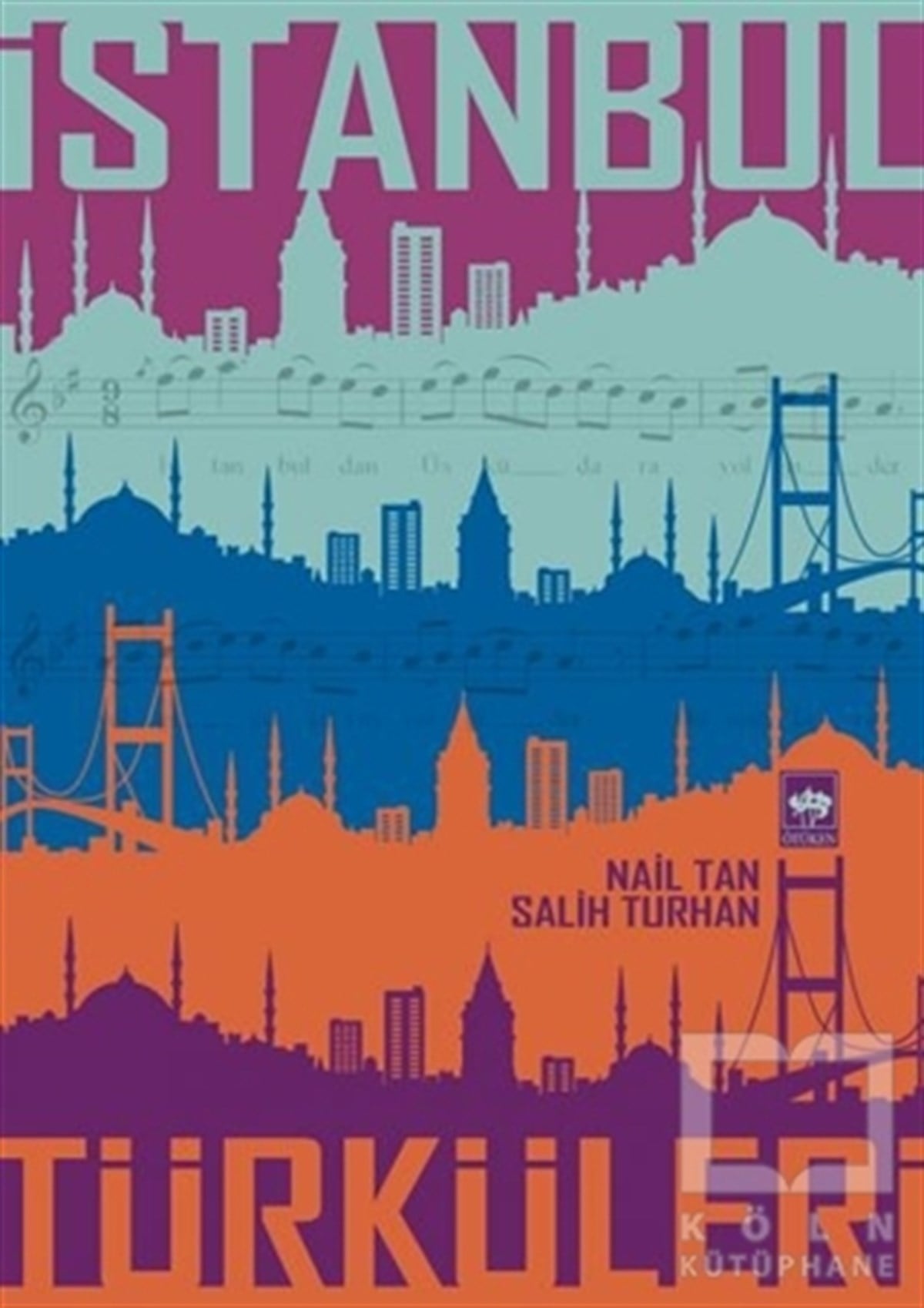 Nail TanGenel Kavramlar, Kuram ve Tarihçeİstanbul Türküleri