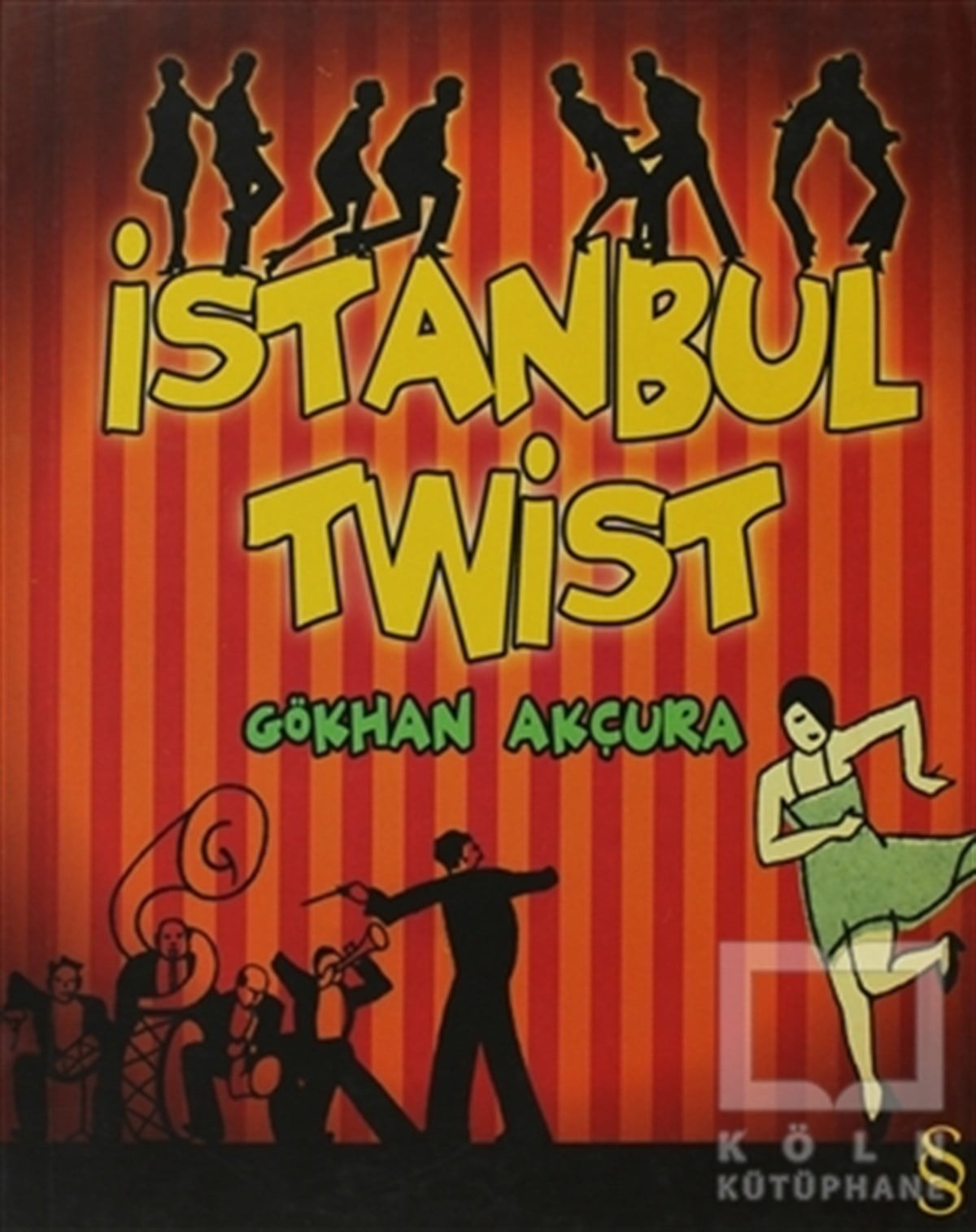 Gökhan AkçuraÖyküİstanbul Twist