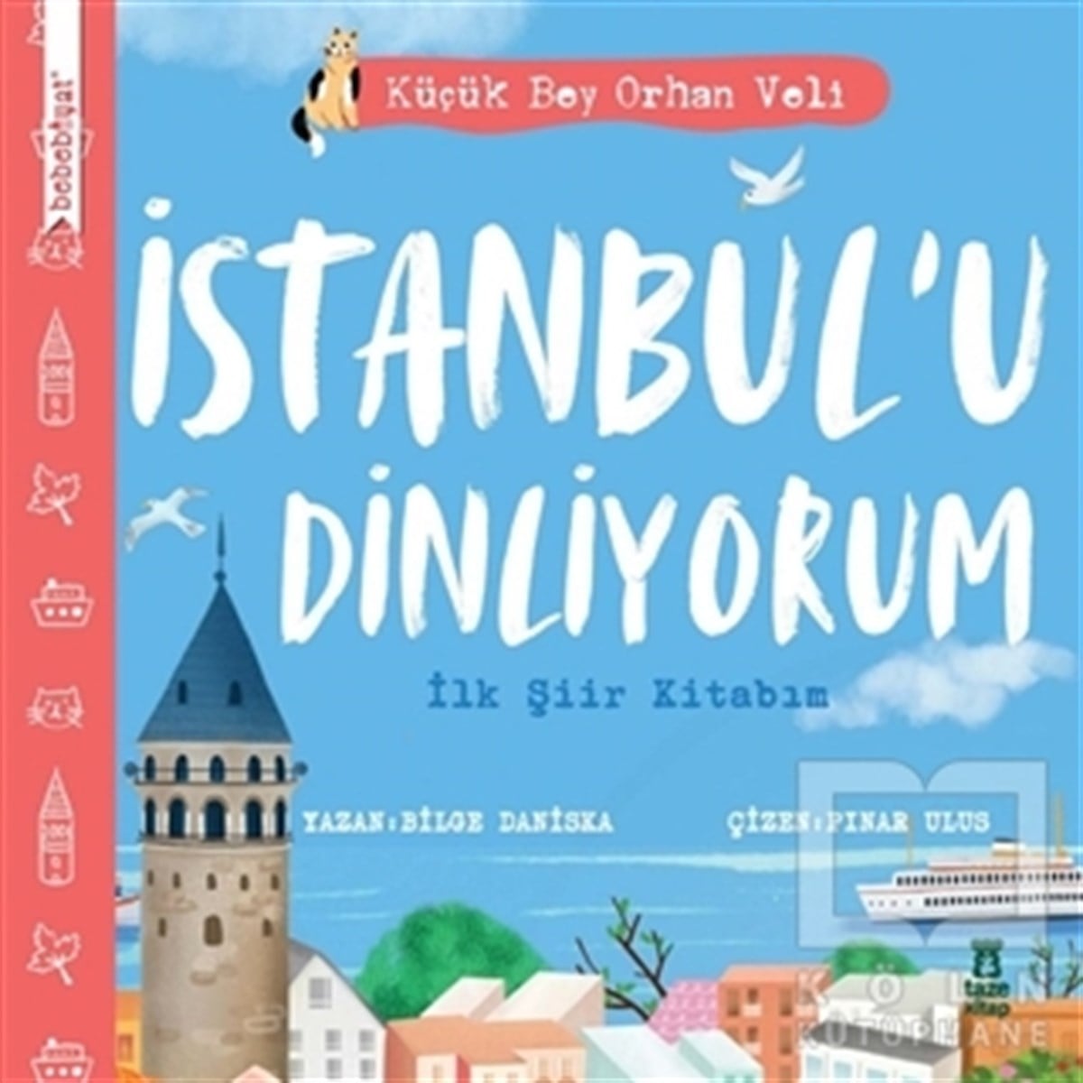 Bilge DaniskaTürkçe Şiir Kitaplarıİstanbul’u Dinliyorum - İlk Şiir Kitabım
