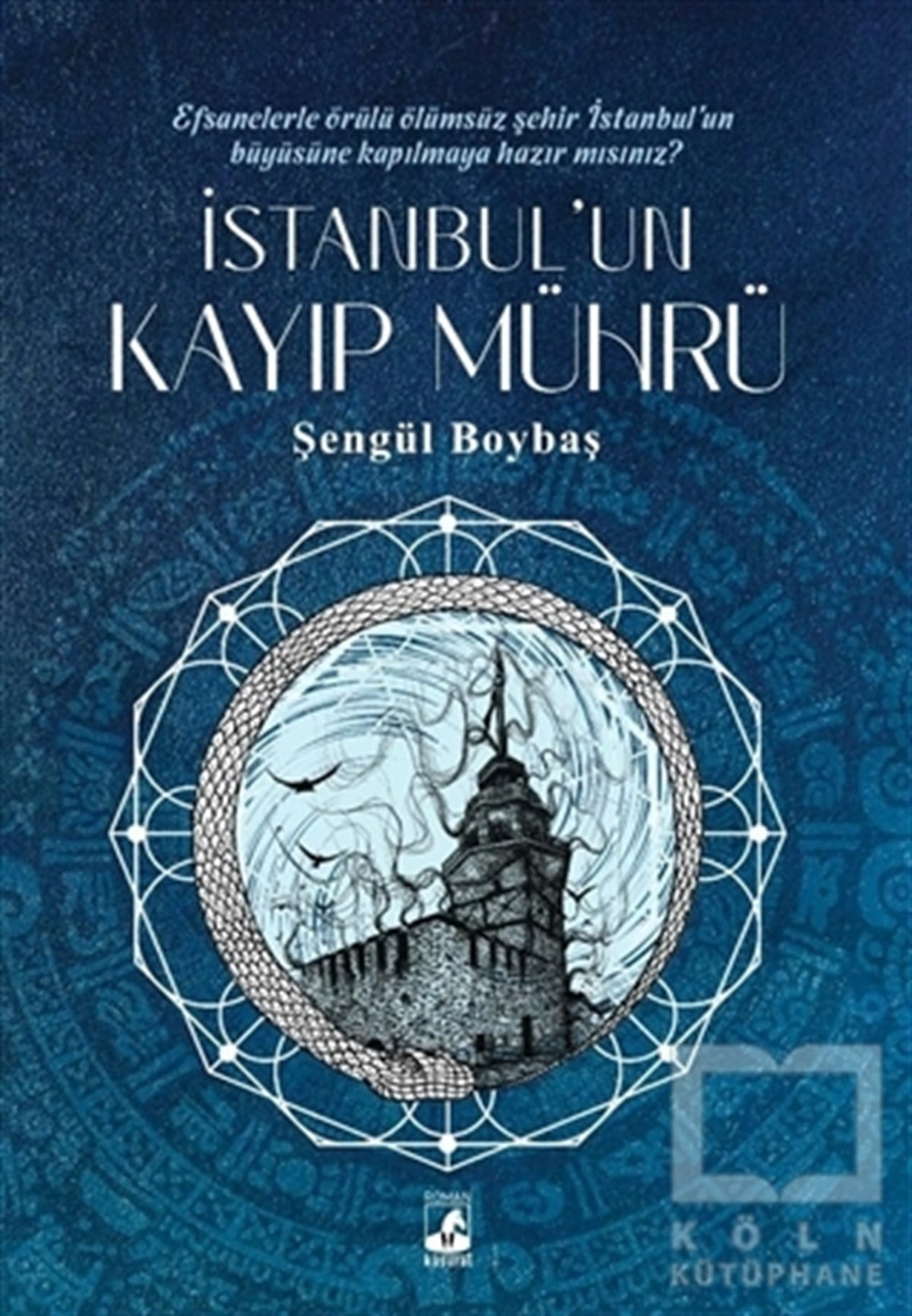 Şengül BoybaşTürkçe Romanlarİstanbul’un Kayıp Mührü