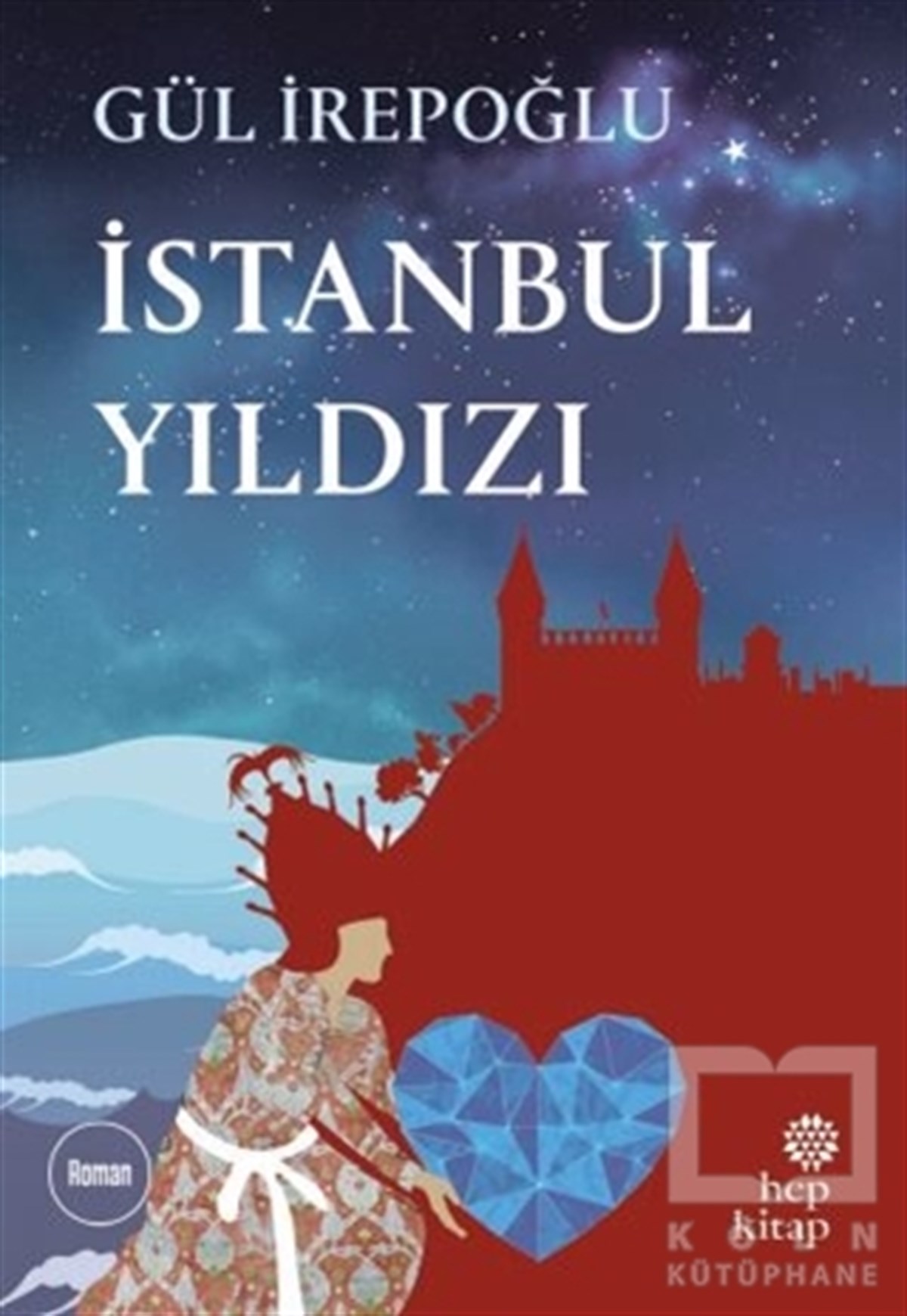 Gül İrepoğluTürkçe Romanlarİstanbul Yıldızı