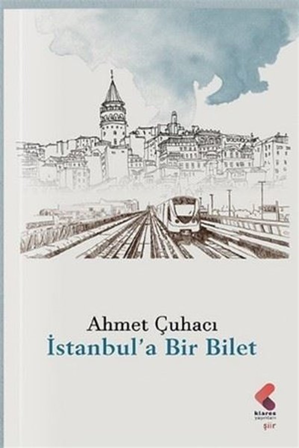 Ahmet ÇuhacıTürk Şiiriİstanbul'a Bir Bilet
