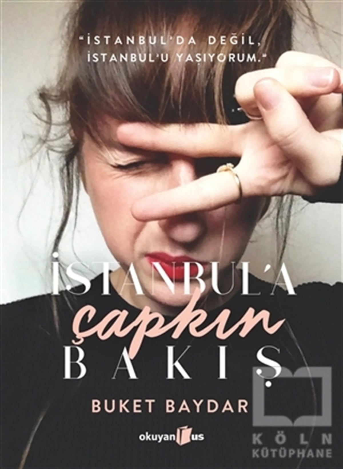 Buket BaydarAnlatıİstanbul’a Çapkın Bakış