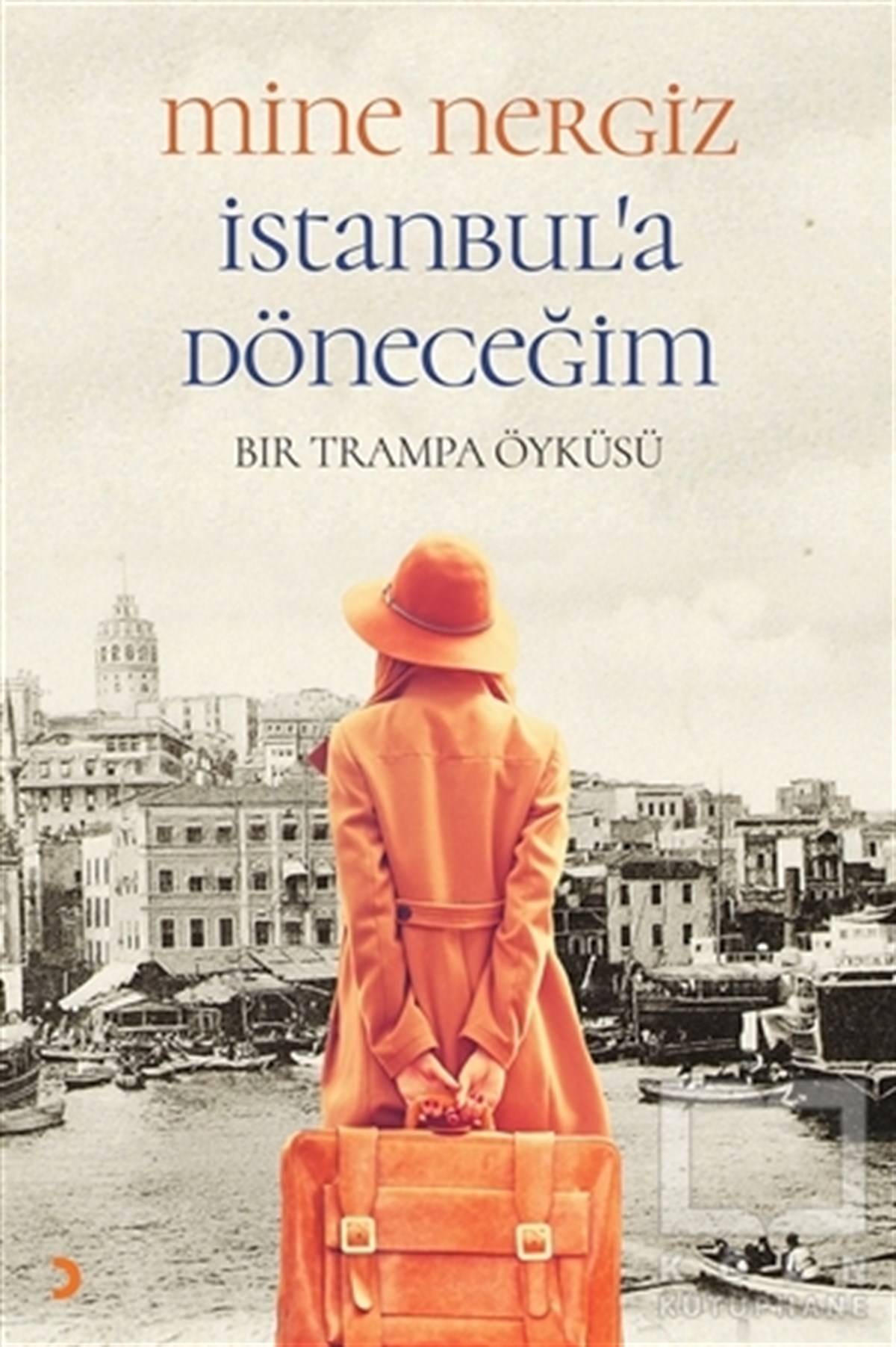 Mine NergizRomanİstanbul'a Döneceğim