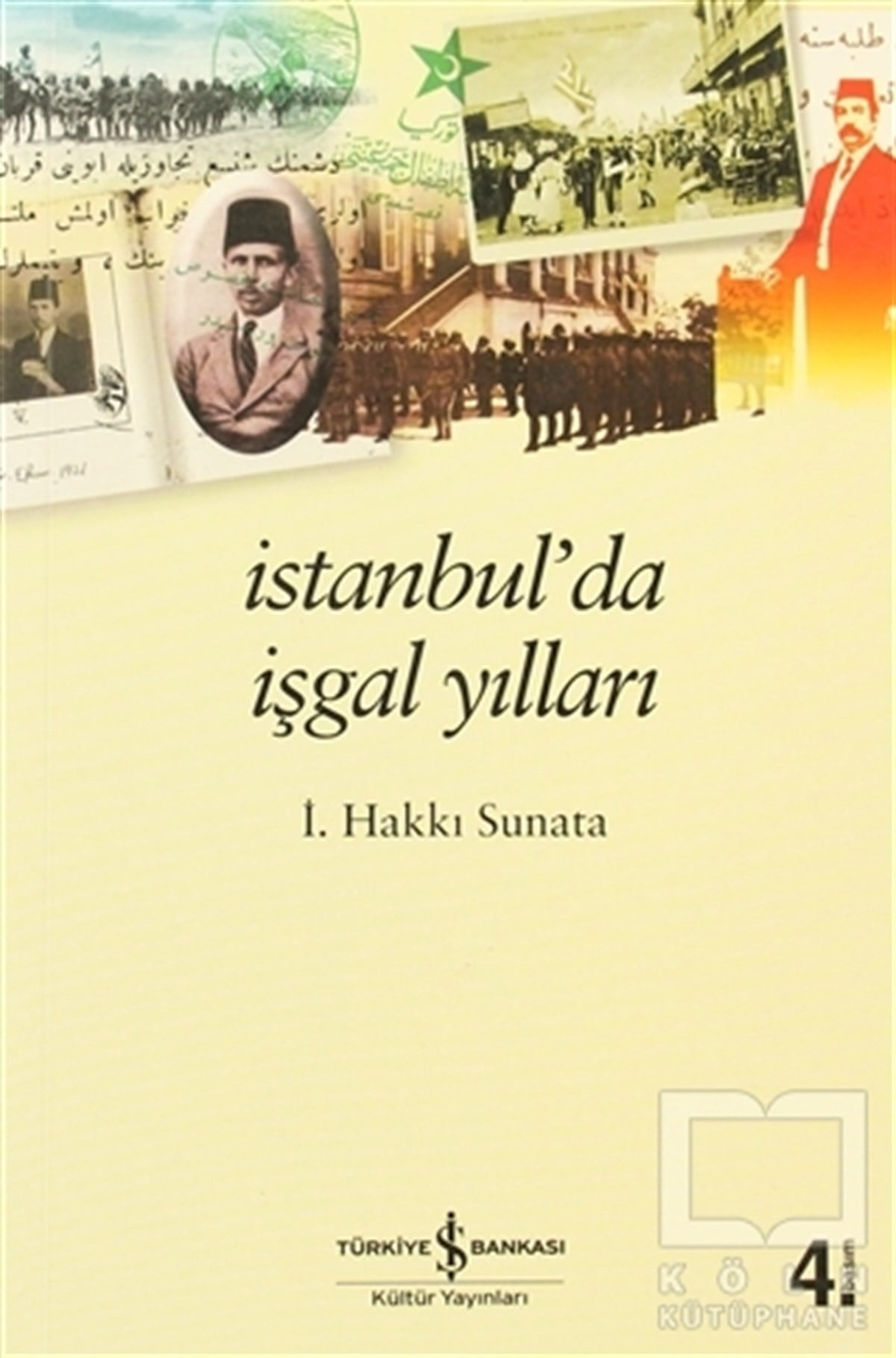 İ. Hakkı SunataÖnemli Olaylar ve Biyografi - Otobiyografiİstanbul’da İşgal Yılları