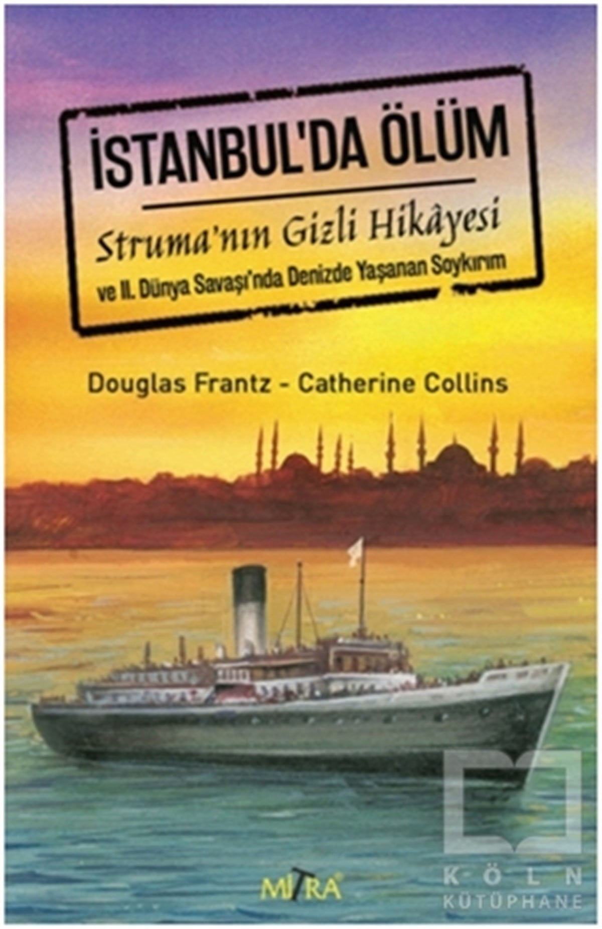 Douglas FrantzAraştırma - İncelemeİstanbul'da Ölüm