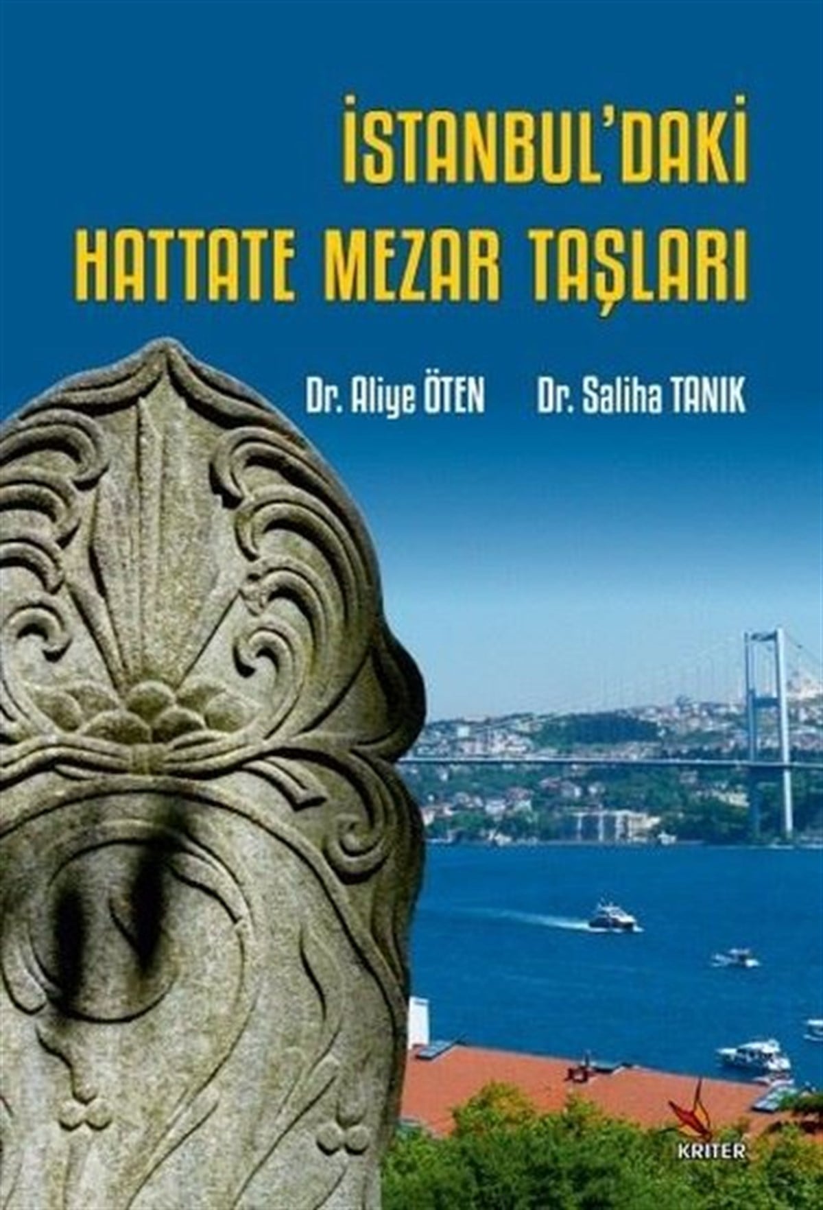 Aliye ÖtenSanat Kuramı Kitaplarıİstanbul'daki Hattate Mezar Taşları