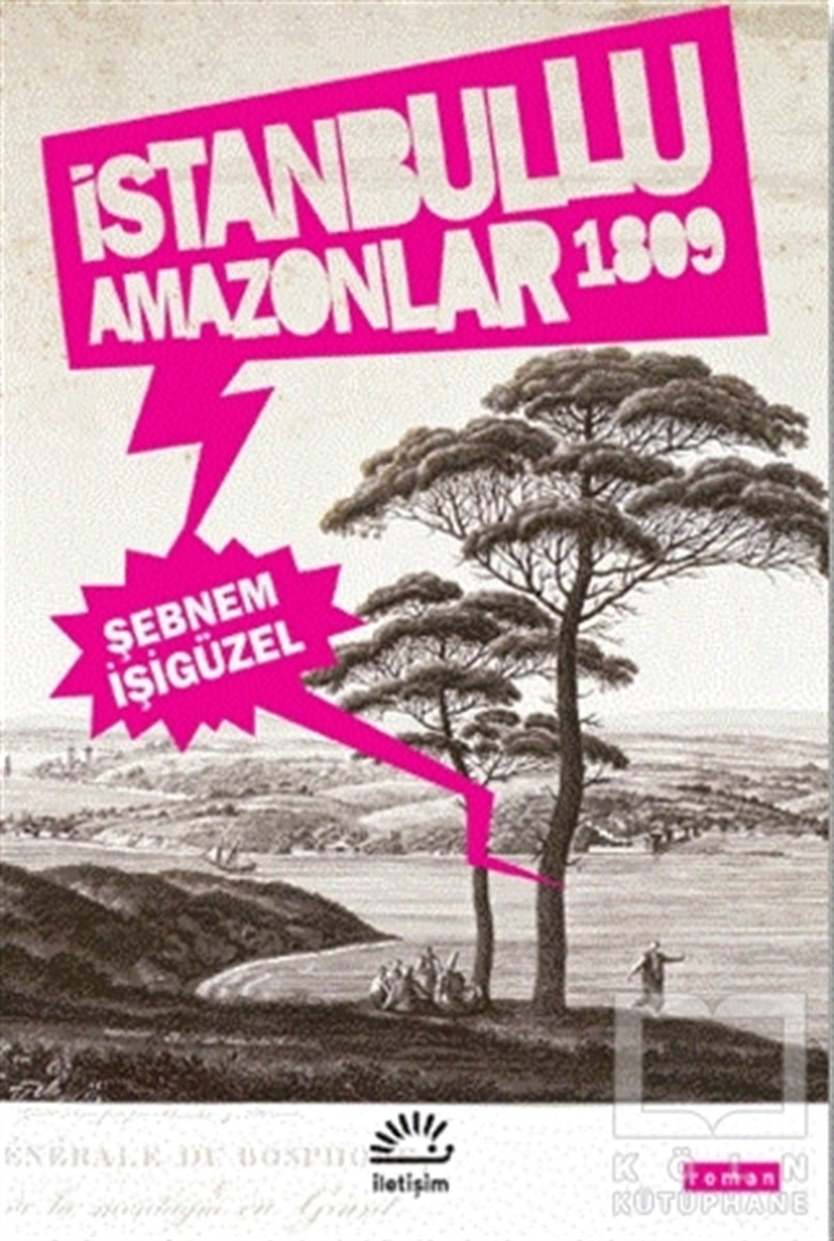 Şebnem İşigüzelTürkçe Romanlarİstanbullu Amazonlar 1809