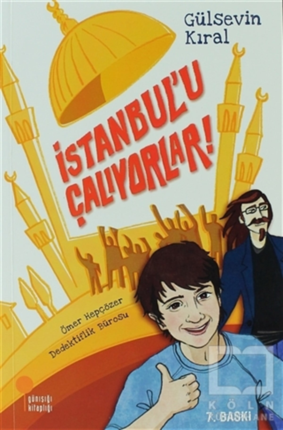 Gülsevin KıralRoman-Öyküİstanbul’u Çalıyorlar! - Ömer Hepçözer Dedektiflik Bürosu 1
