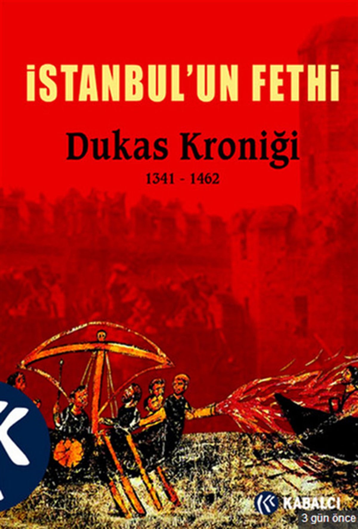 Stratis DukasOsmanli Tarihiİstanbul'un Fethi Dukas Kroniği 1341-1462