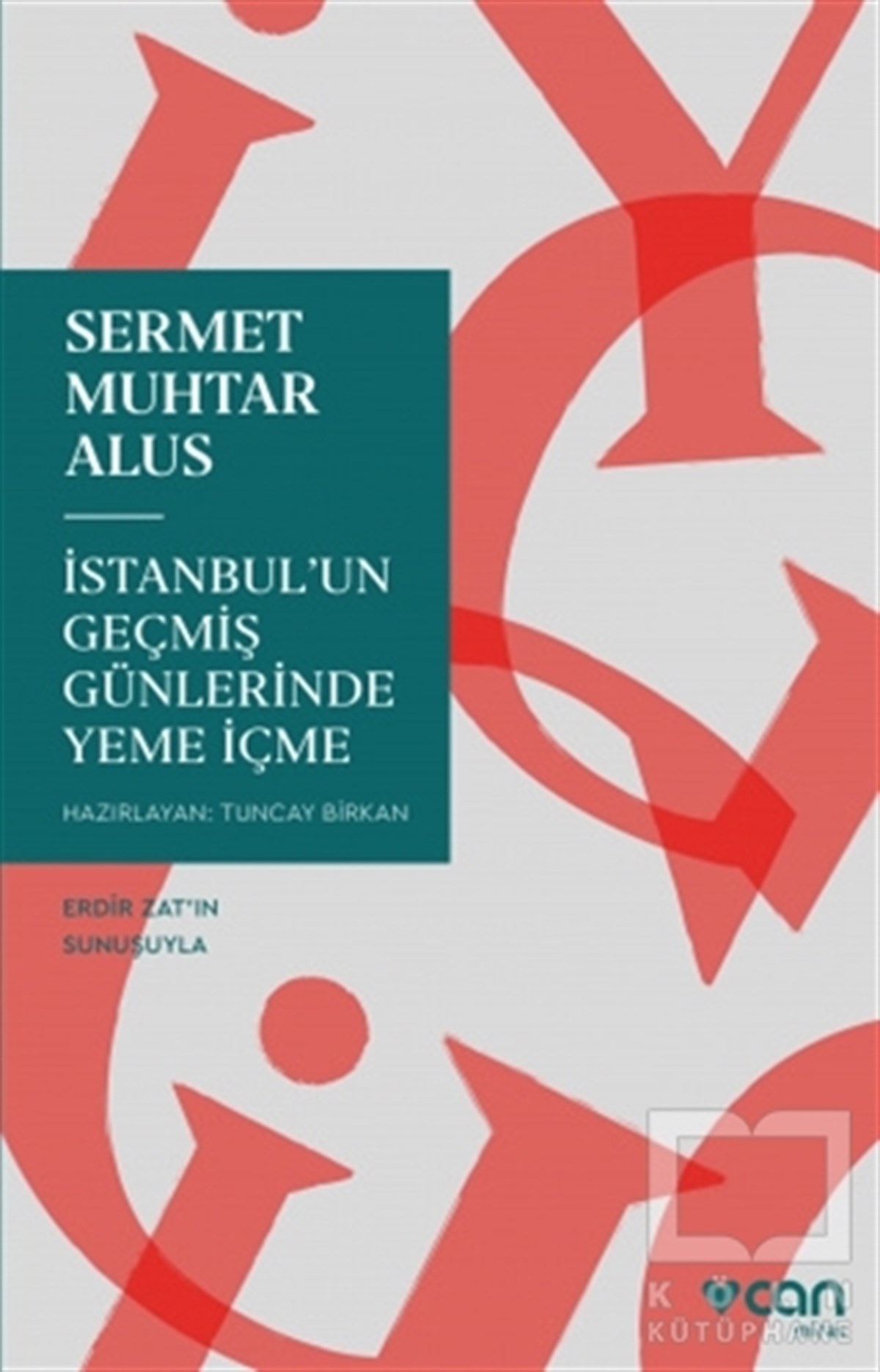 Sermet Muhtar AlusDeneme Kitaplarıİstanbul'un Geçmiş Günlerinde Yeme İçme