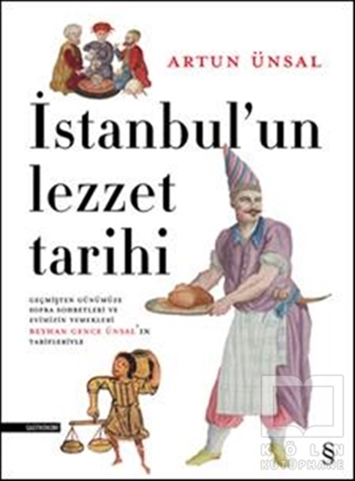 Artun ÜnsalGastronomiİstanbul'un Lezzet Tarihi