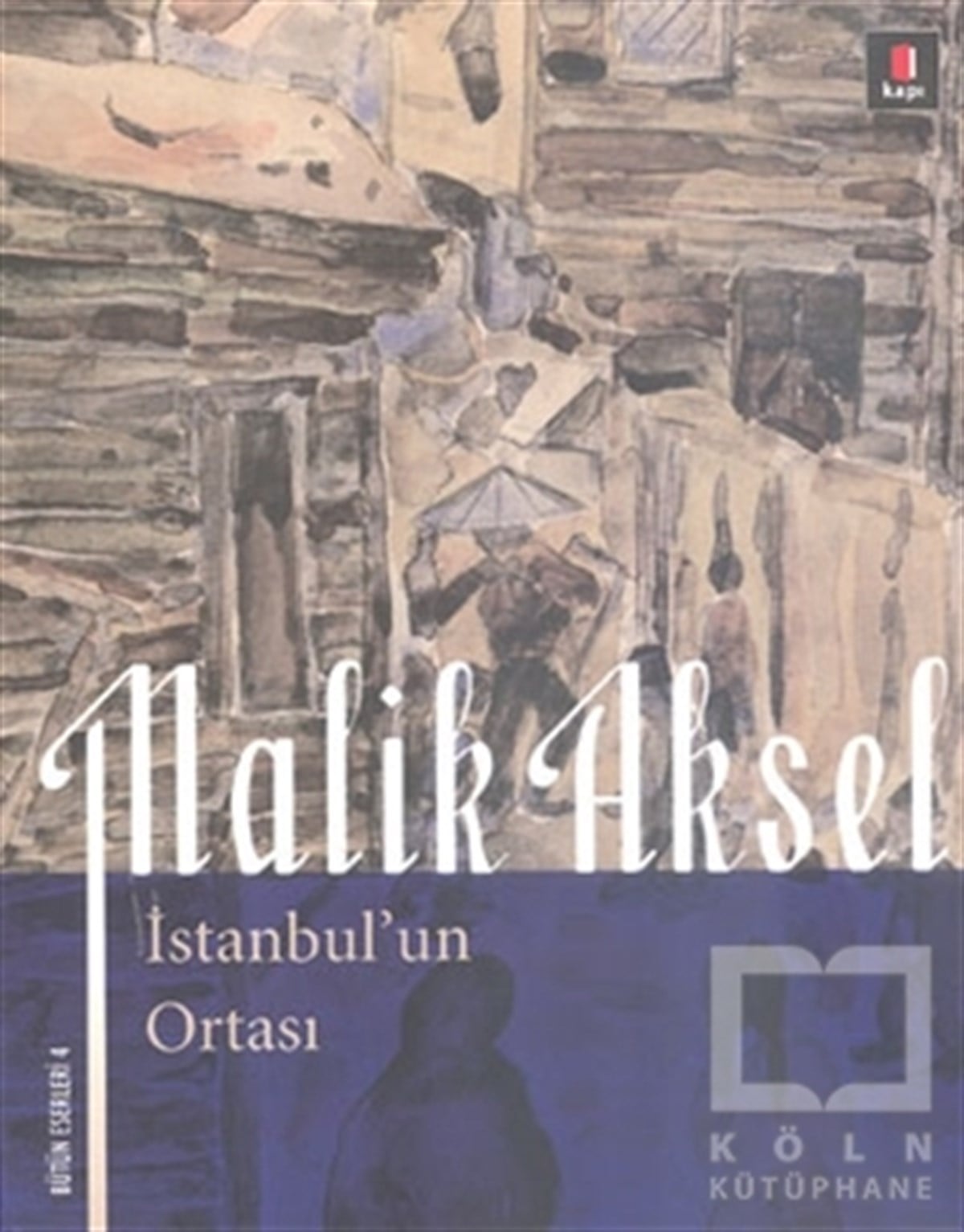 Malik AkselTürk Edebiyatıİstanbul’un Ortası