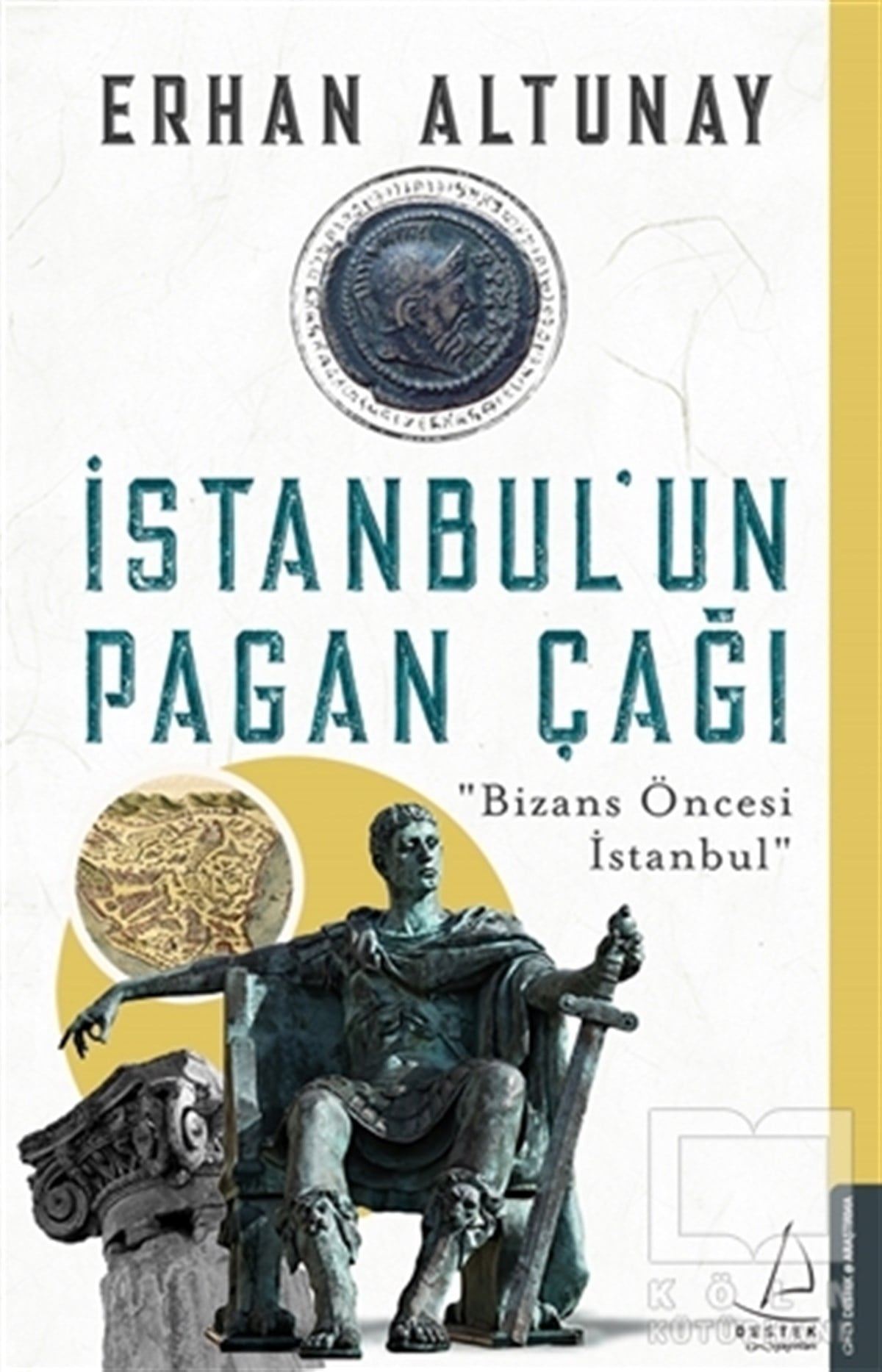 Erhan AltunayAraştırma - İncelemeİstanbul’un Pagan Çağı