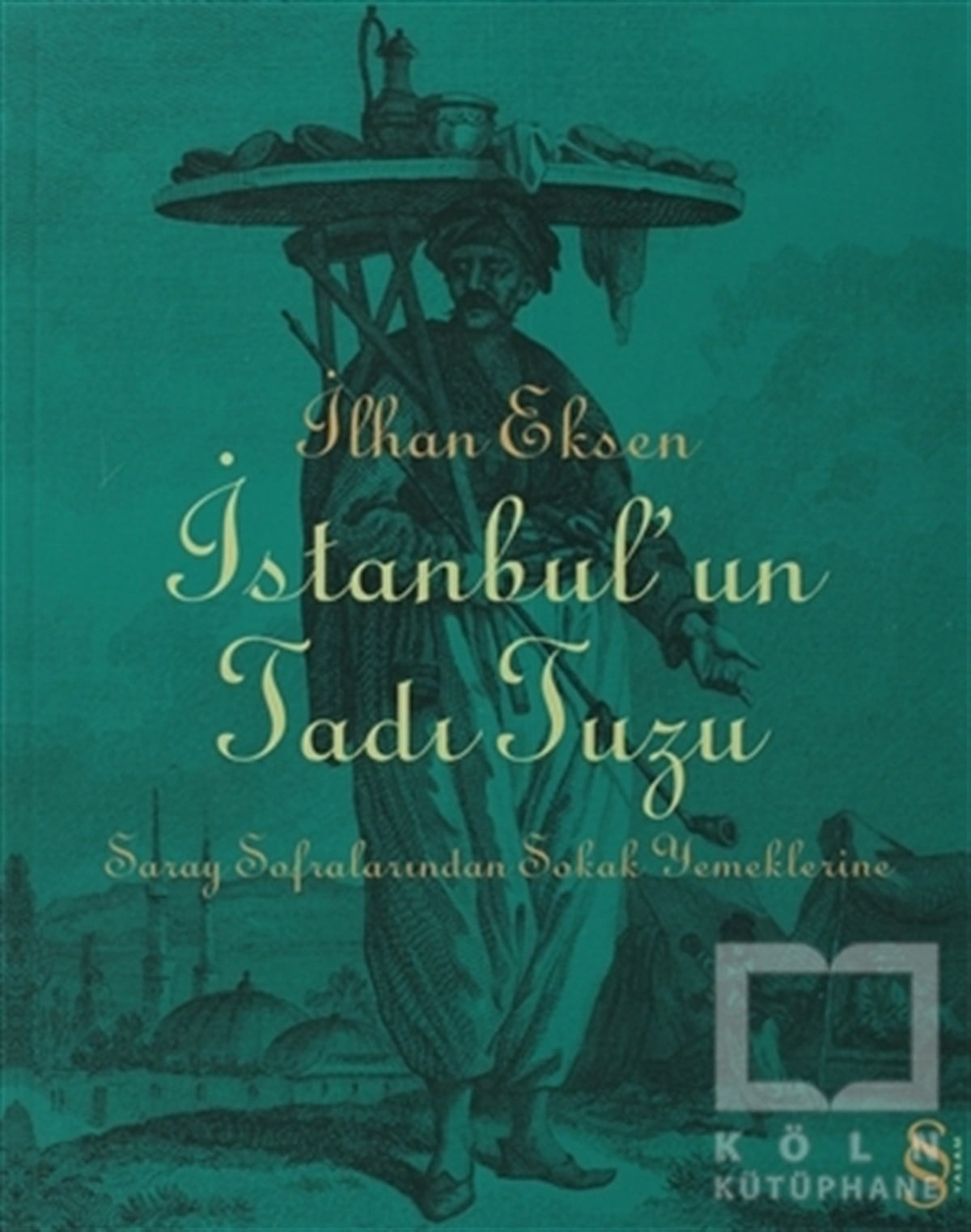 İlhan Eksenİstanbul Rehberiİstanbul’un Tadı Tuzu