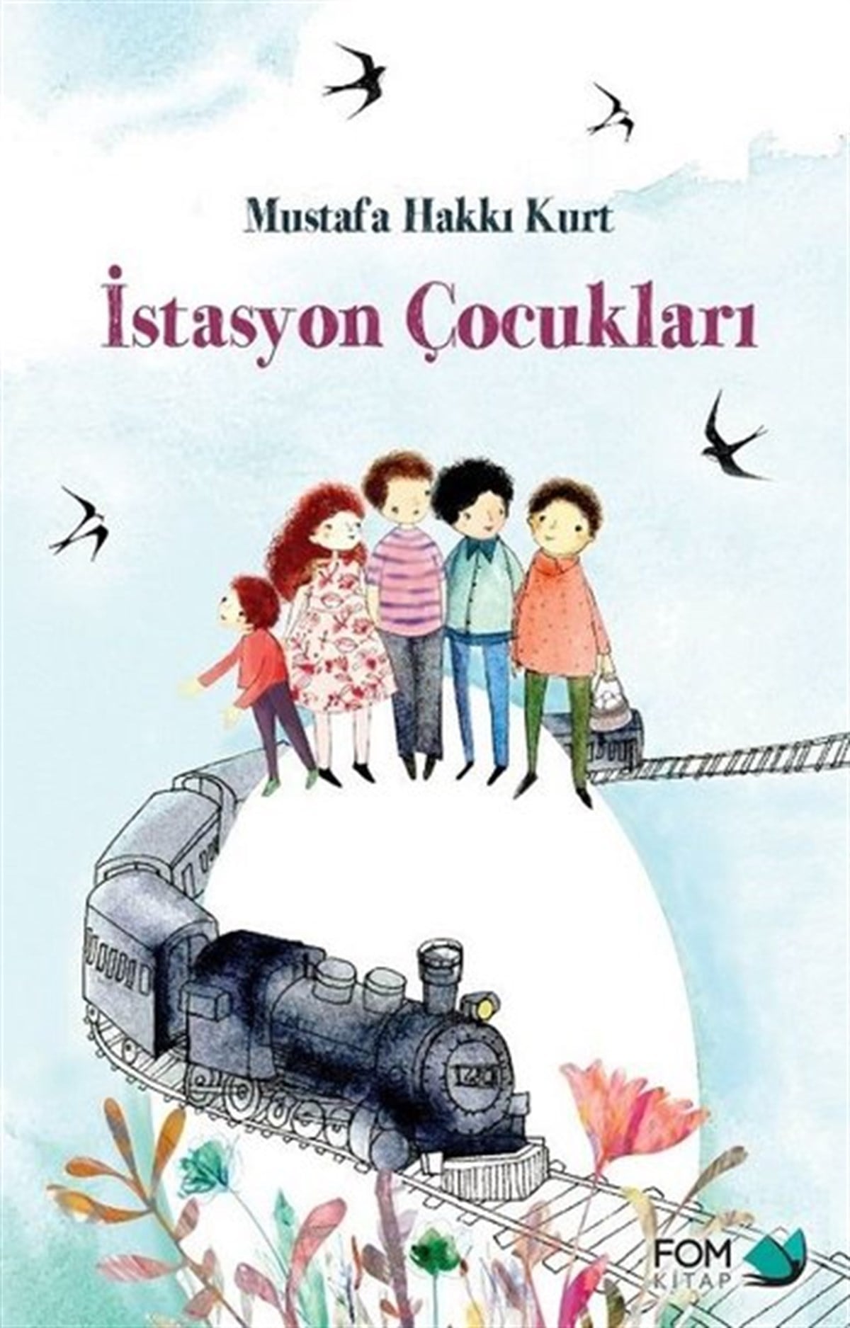 Mustafa Hakkı KurtÇocuk Hikaye Kitaplarıİstasyon Çocukları