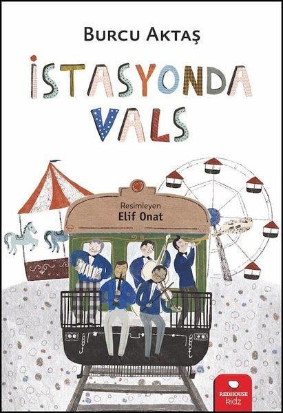Burcu AktaşÇocuk Gençlik Romanlarıİstasyonda Vals
