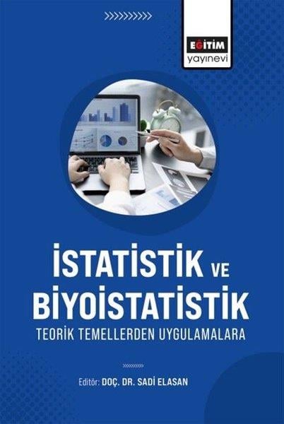 KolektifEğitimİstatistik ve Biyoistatistik Teorik Temellerden Uygulamalara