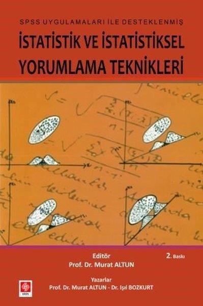 Işıl BozkurtDigerİstatistik ve İstatiksel Yorumlama Teknikleri - SPSS Uygulamaları İle Desteklenmiş