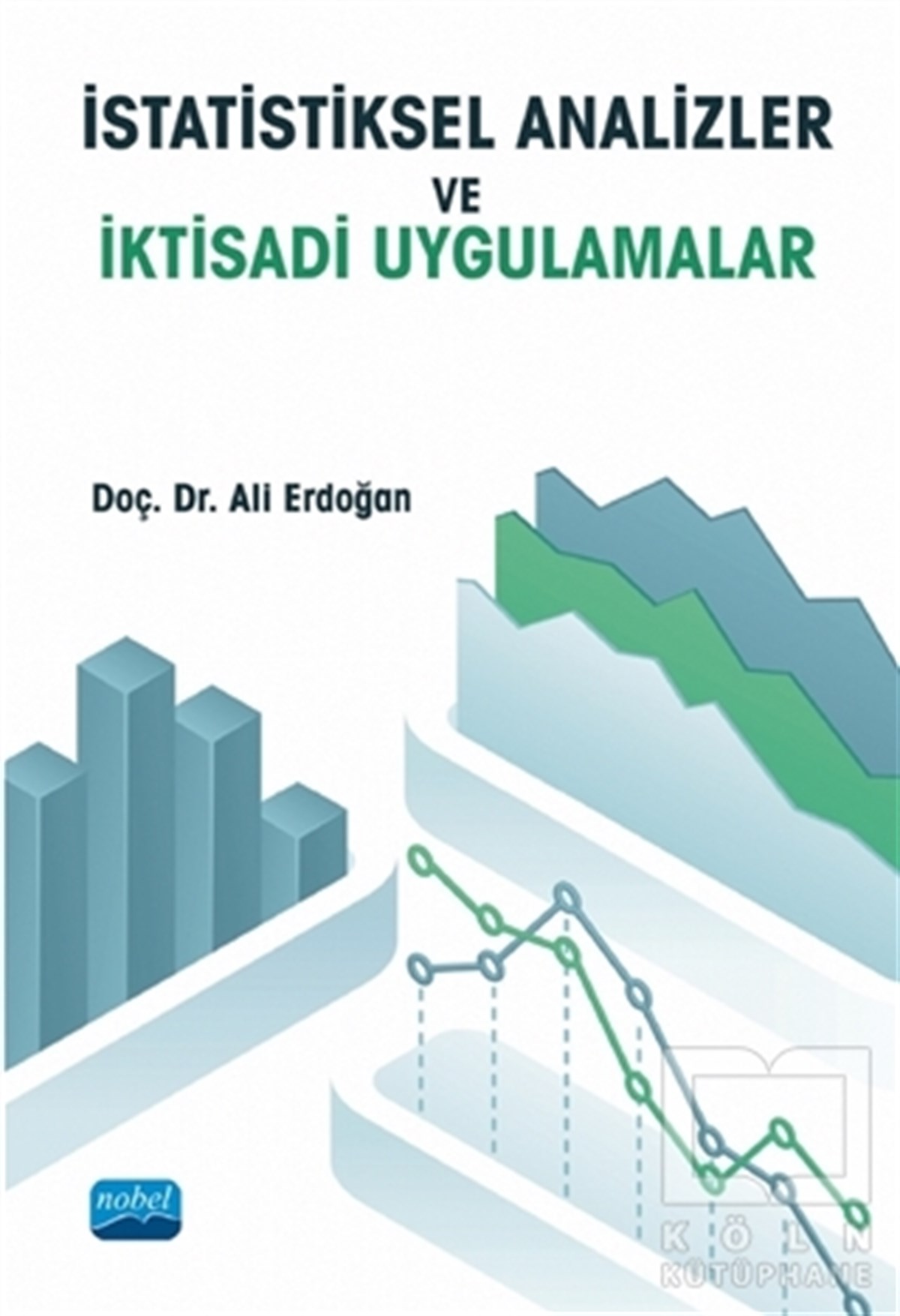 Ali ErdoğanDiğerİstatistiksel Analizler ve İktisadi Uygulamalar