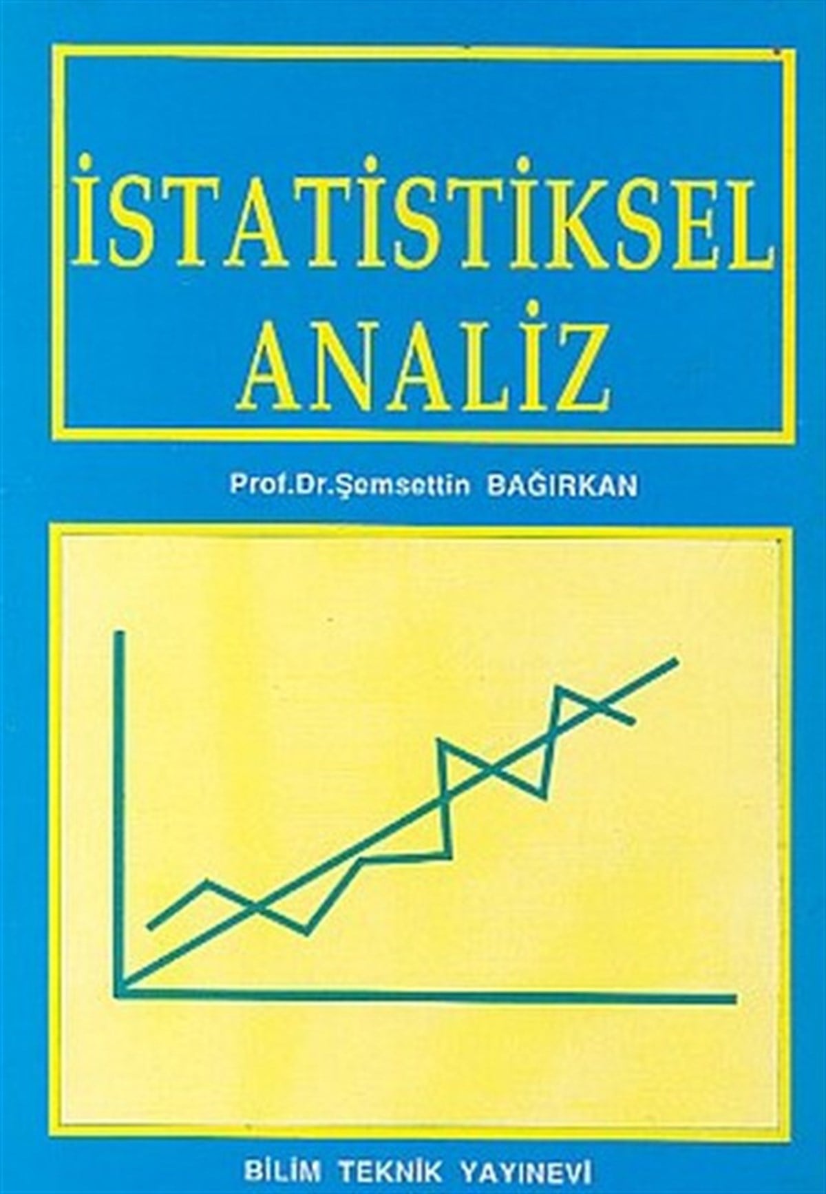 Şemsettin BağırkanBorsa Kitaplarıİstatistiksel Analiz