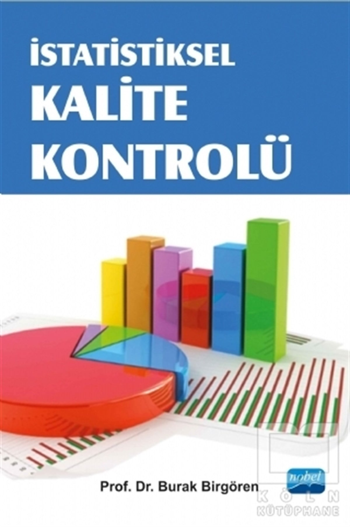 Burak BirgörenDiğerİstatistiksel Kalite Kontrolü