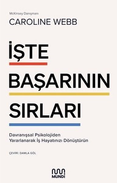 Caroline WebbYönetim / İş Geliştirme / Kaliteİşte Başarının Sırları
