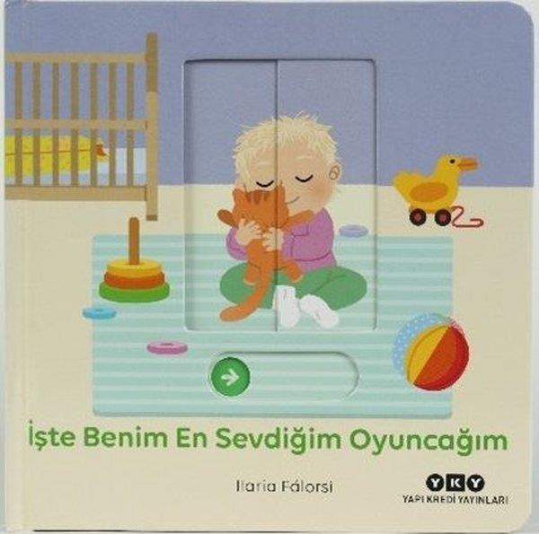 Ilaria FalorsiEgitim Etkinlik Kitaplariİşte Benim En Sevdiğim Oyuncağım - Hareketli Büyüyorum Serisi 4