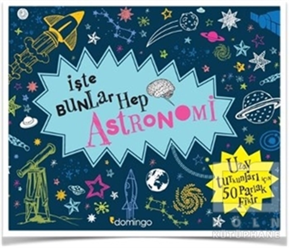 Malcolm CroftBilimsel Kitaplarİşte Bunlar Hep Astronomi