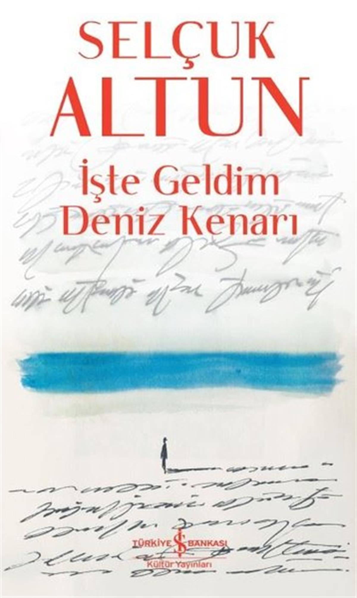 Köln KütüphaneTürkiye Romanİşte Geldim Deniz Kenarı