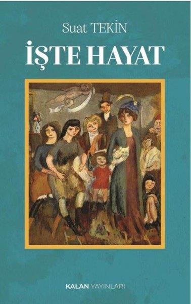 Suat TekinTürk Romaniİşte Hayat