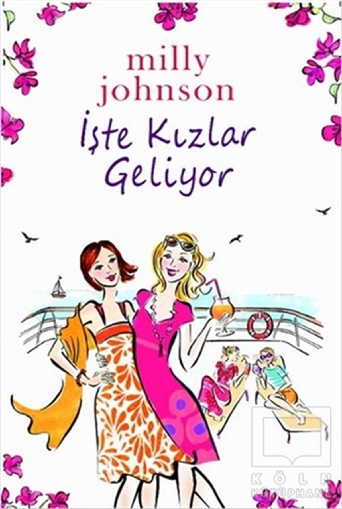 Milly JohnsonRomanİşte Kızlar Geliyor