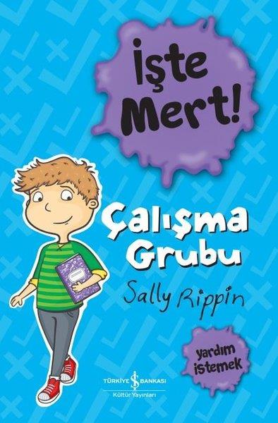Sally RippinÇocuk Gençlik Romanlarıİşte Mert! Çalışma Grubu - Yardım İstemek