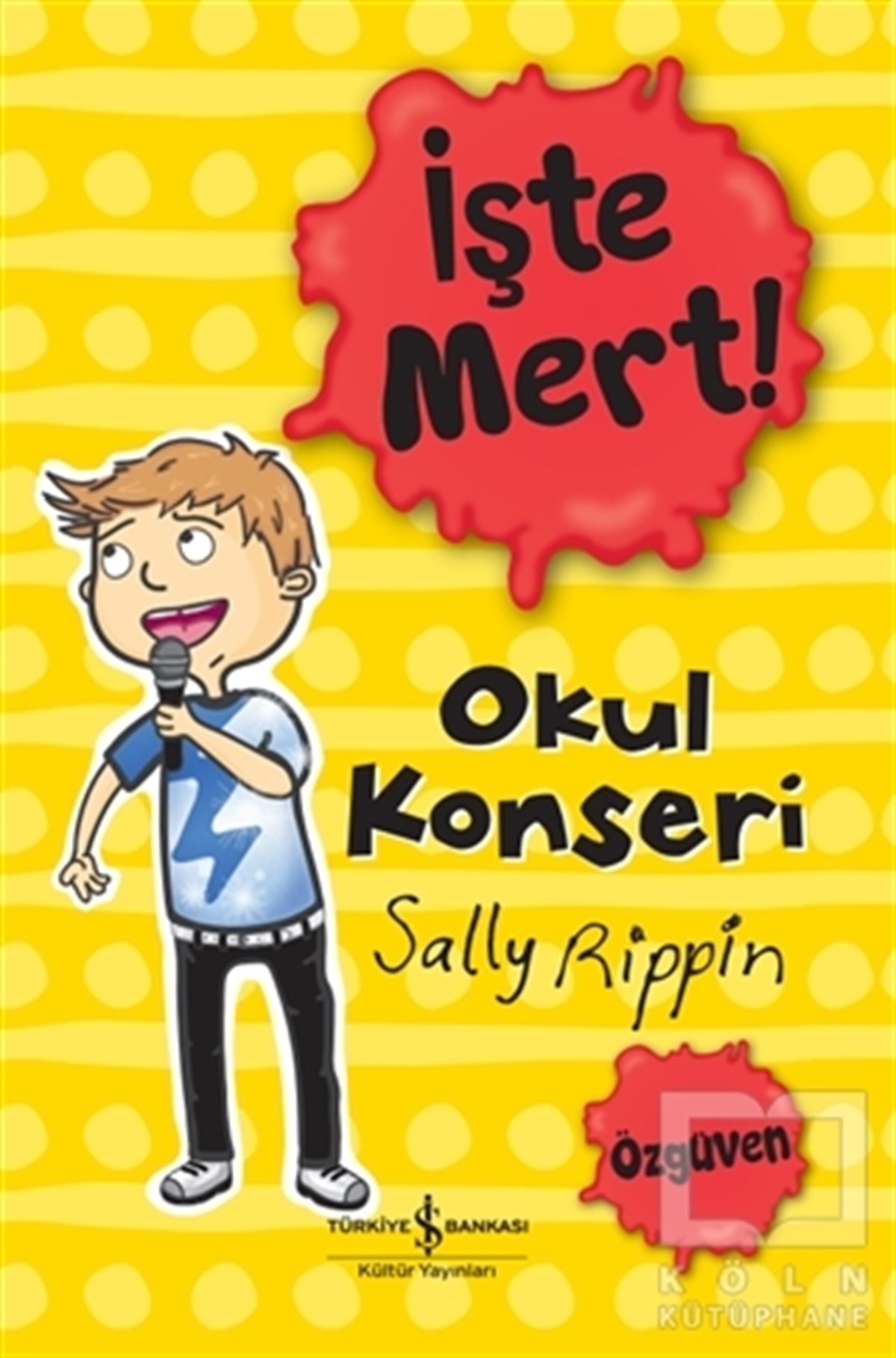 Sally RippinÇocuk Hikaye Kitaplarıİşte Mert! - Okul Konseri