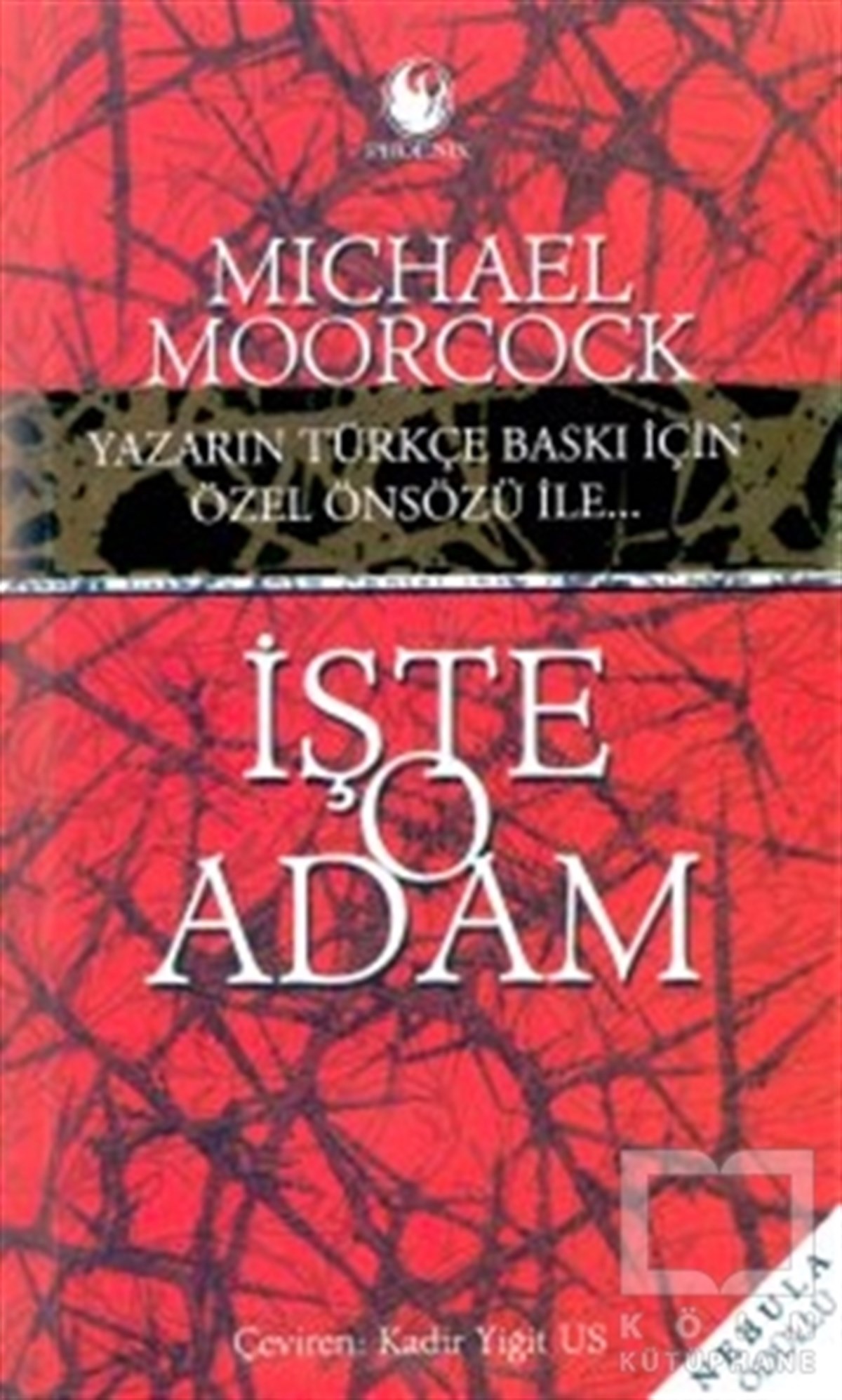 Michael MoorcockFantastikİşte O Adam