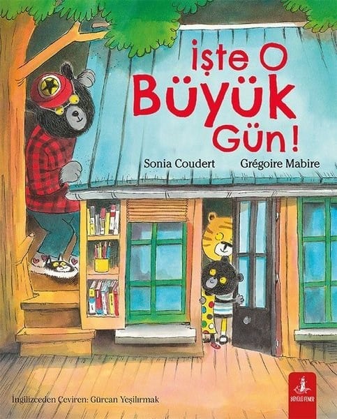Gregoire MabireEgitim Etkinlik Kitaplariİşte O Büyük Gün!