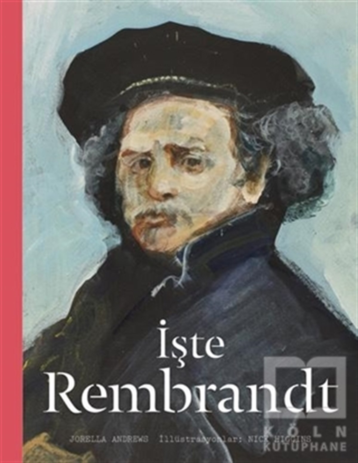 Jorella AndrewsBiyografi-Otobiyogafiİşte Rembrandt