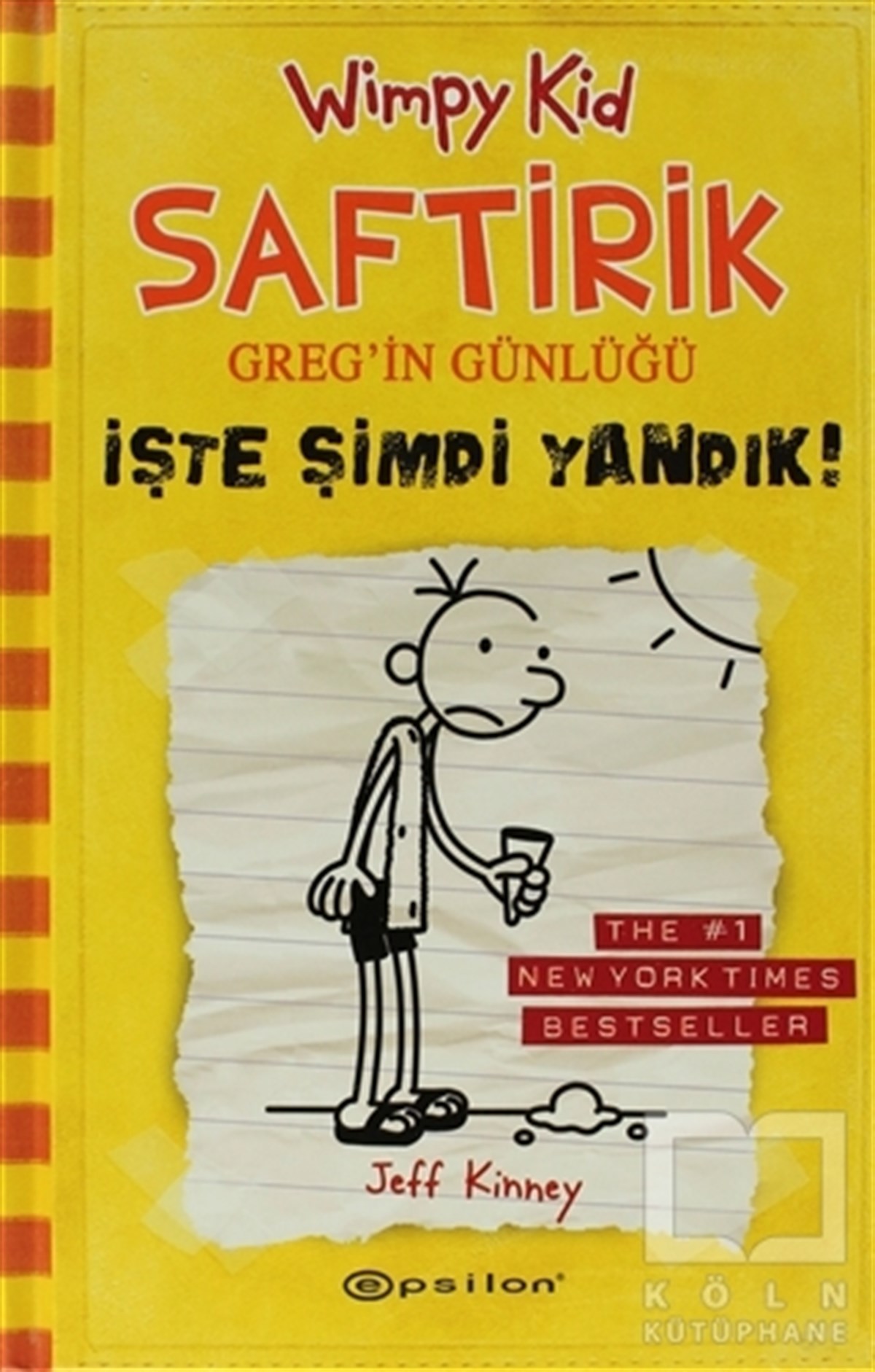 Jeff KinneyRoman-Öyküİşte Şimdi Yandık! - Saftirik Greg’in Günlüğü 4
