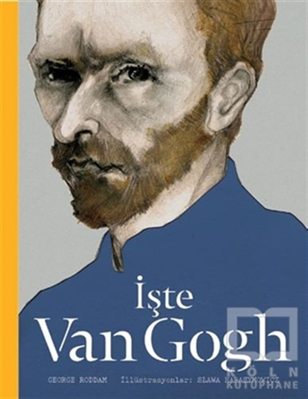 George RoddamBiyografi-Otobiyogafiİşte Van Gogh