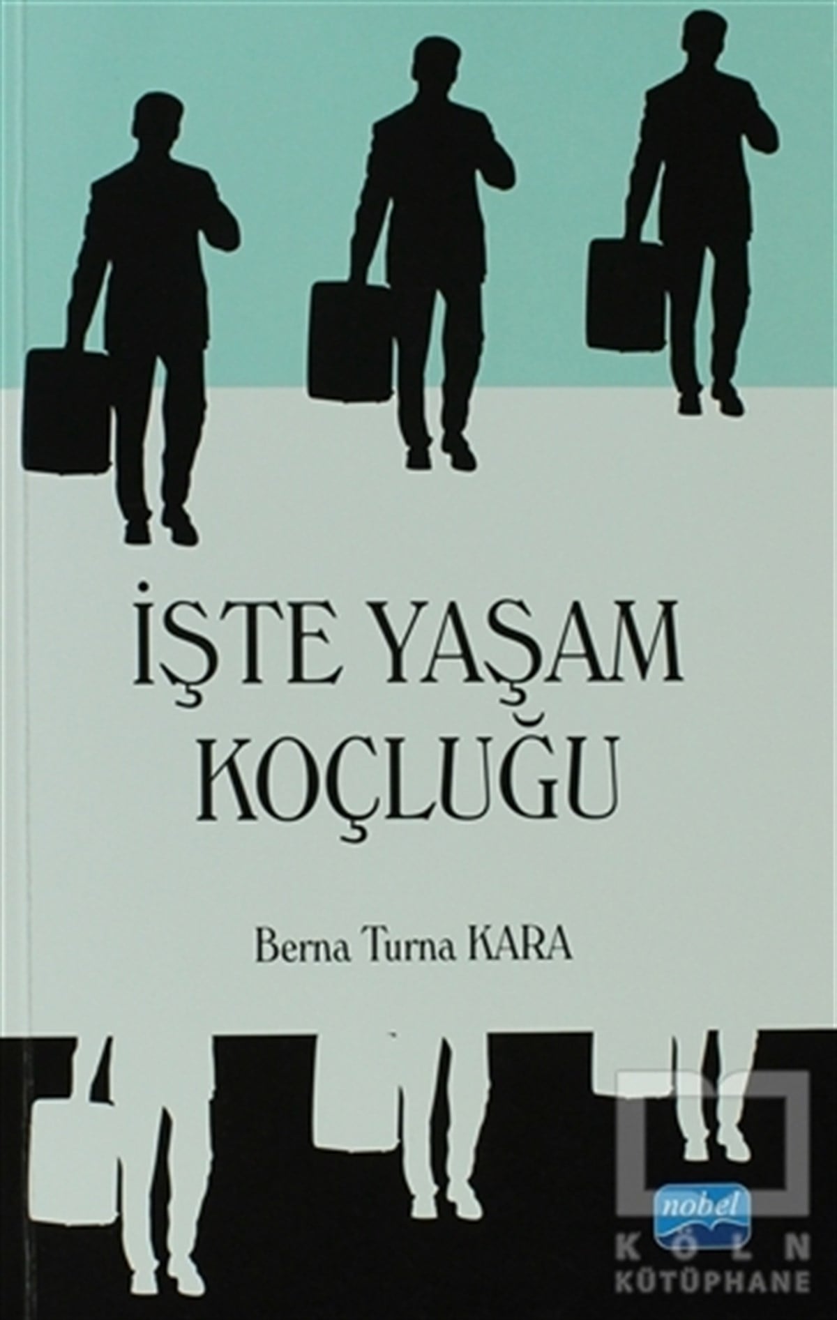 Berna Turna KaraGenel Konularİşte Yaşam Koçluğu