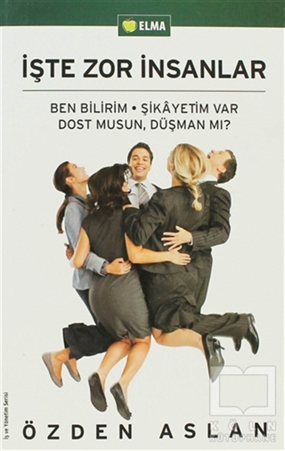 Özden Aslanİş Dünyasıİşte Zor İnsanlar