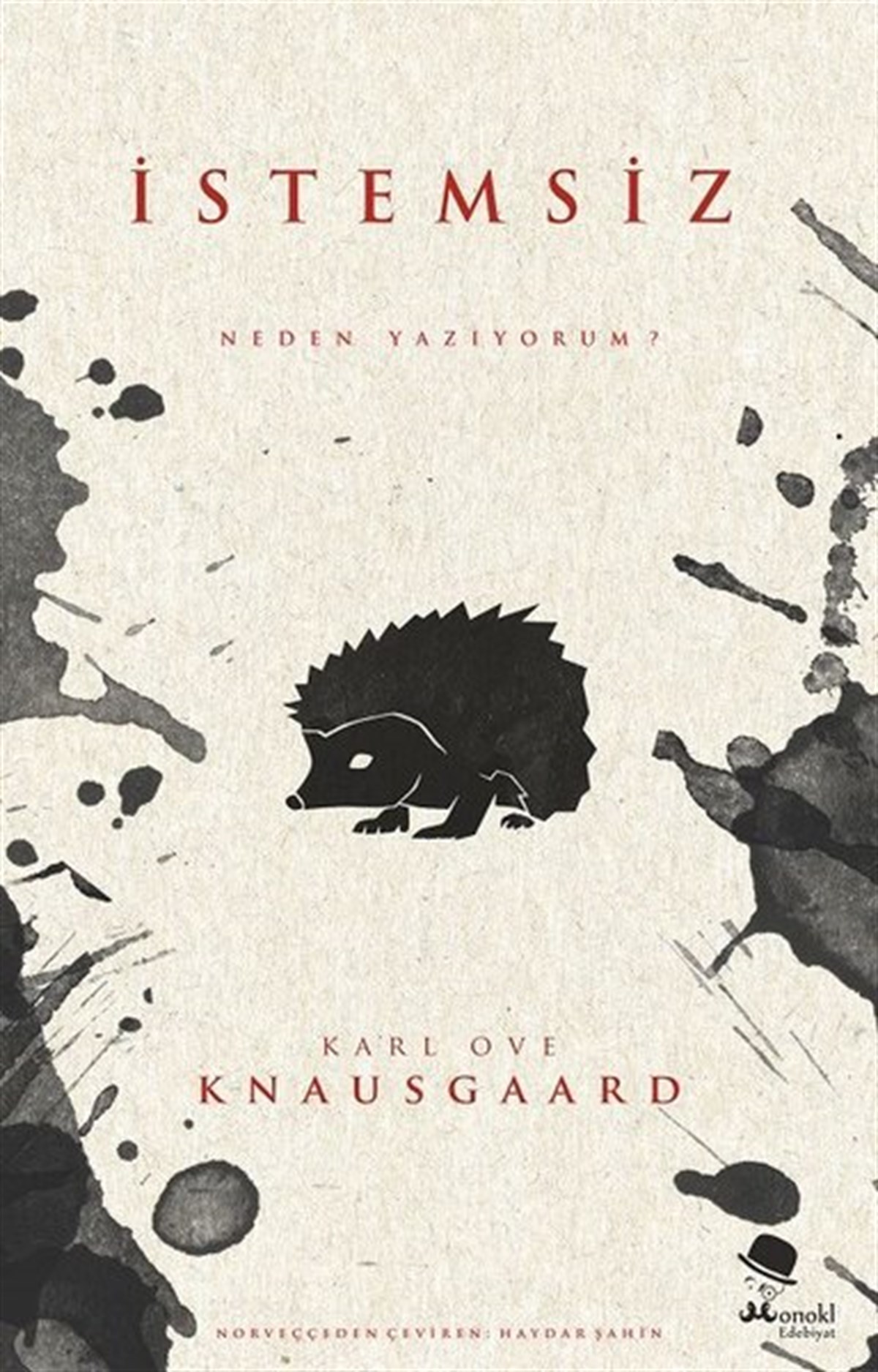 Karl Ove KnausgaardDeneme Kitaplarıİstemsiz - Neden Yazıyorum?