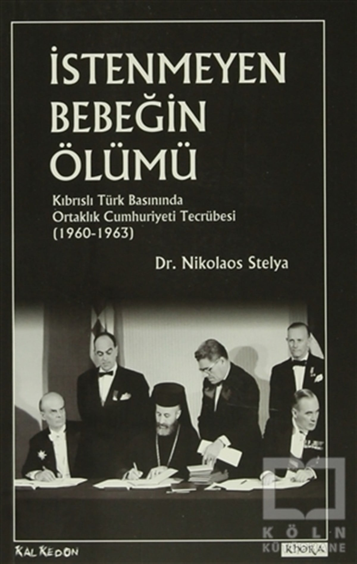 Nikolaos StelyaDünya Tarihiİstenmeyen Bebeğin Ölümü