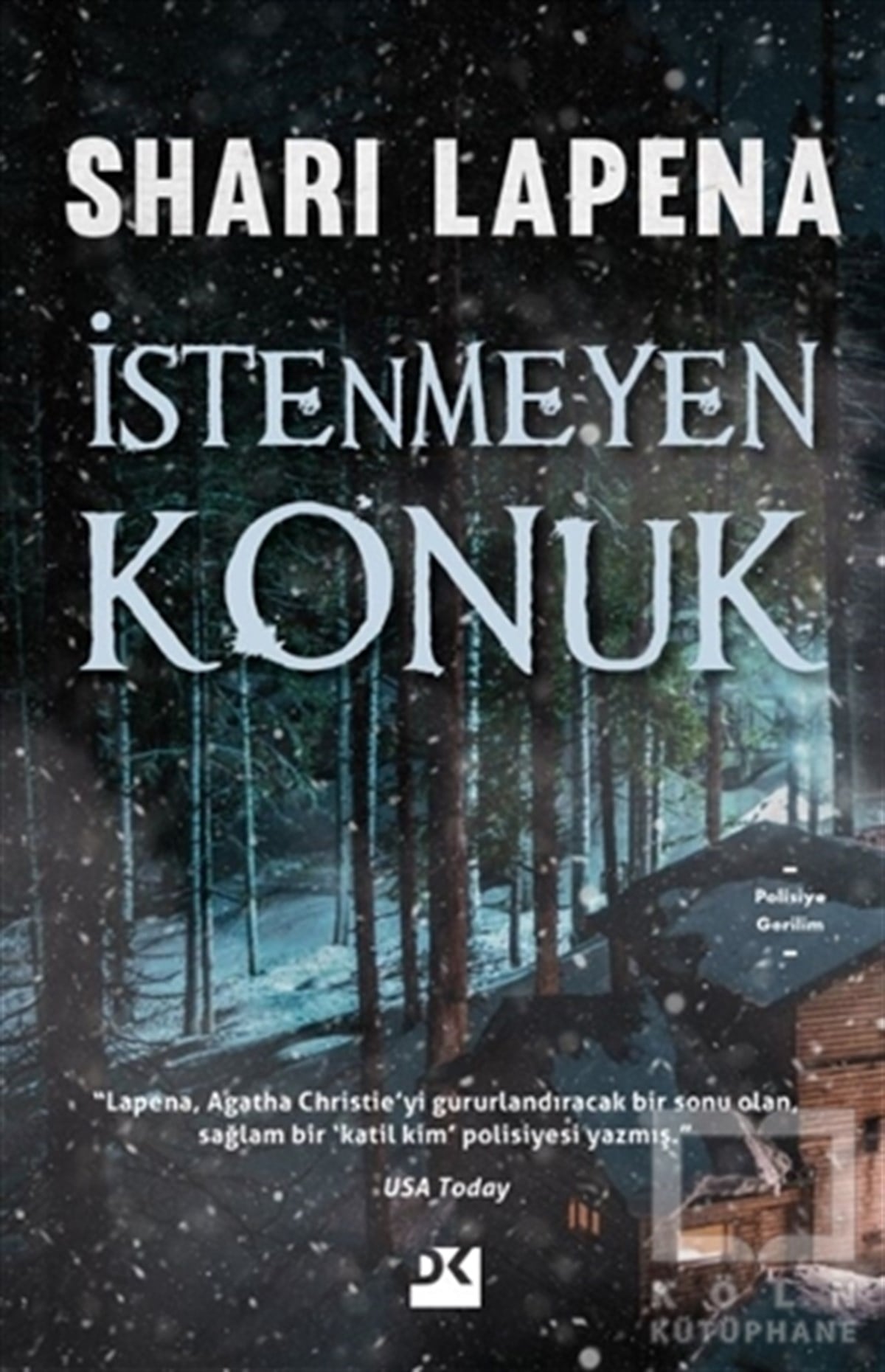 Shari LapenaPolisiye Romanlar & Cinayet Romanlarıİstenmeyen Konuk