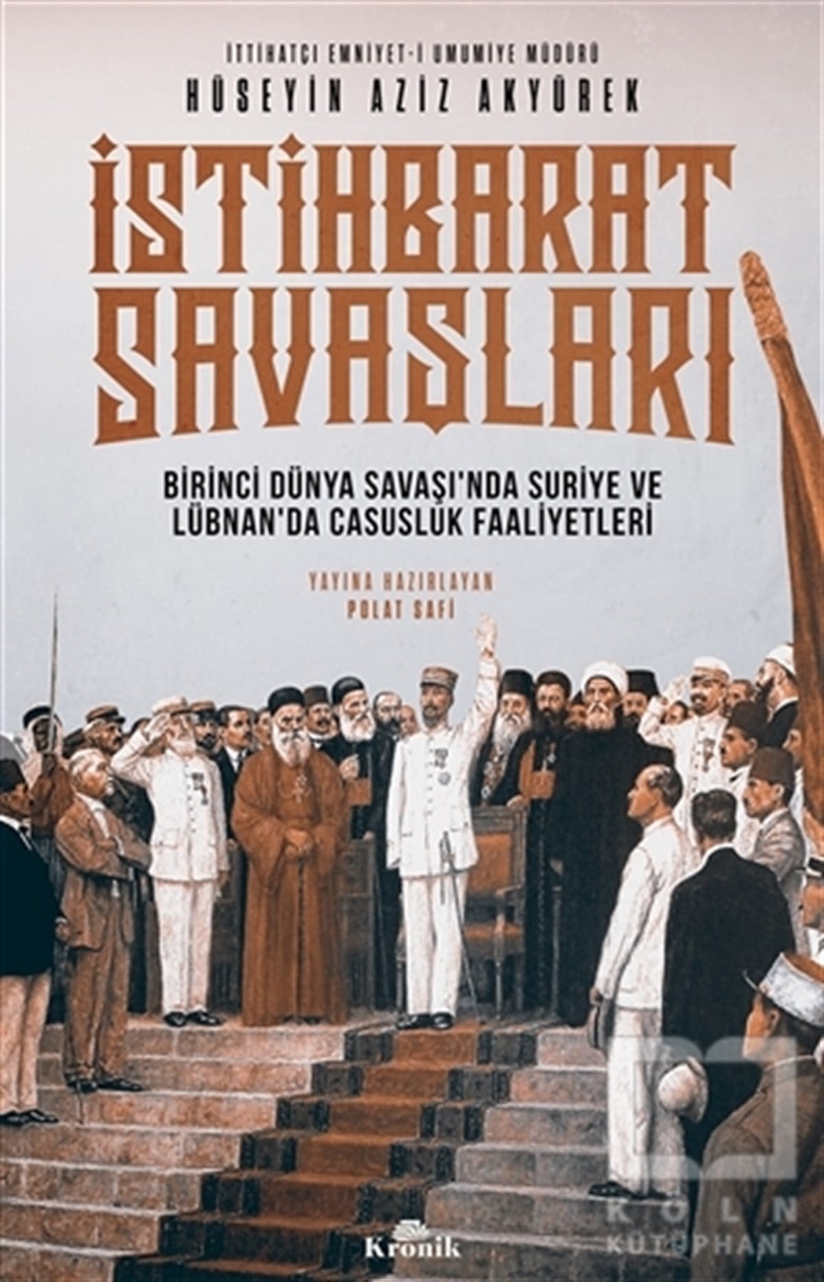 Hüseyin Aziz AkyürekAraştırma - İncelemeİstihbarat Savaşları
