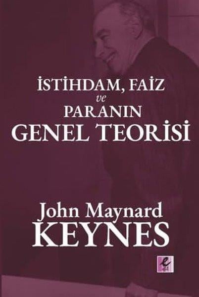 John Maynard KeynesBorsa Kitaplarıİstihdam Faiz ve Paranın Genel Teorisi