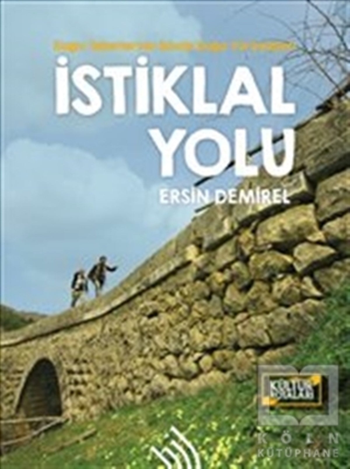 Ersin DemirelTürkiye Rehberiİstiklal Yolu: Kağnı Tekerlerinin İzinde Doğa Yürüyüşleri