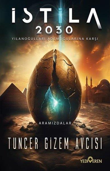 Tuncer Gizem AvcısıTürkiye Romanİstila 2030 - Yılanoğulları Ademoğullarına Karşı
