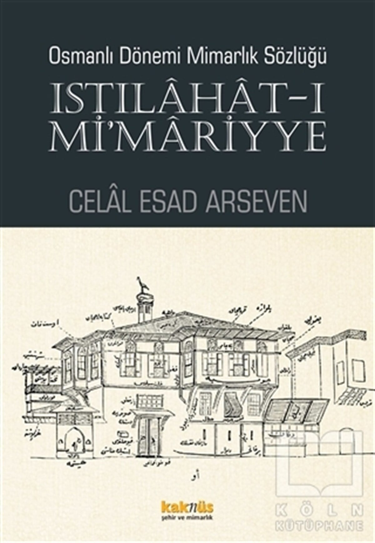 Celal Esad ArsevenMimarlıkIstılahat - ı Mi'mariyye