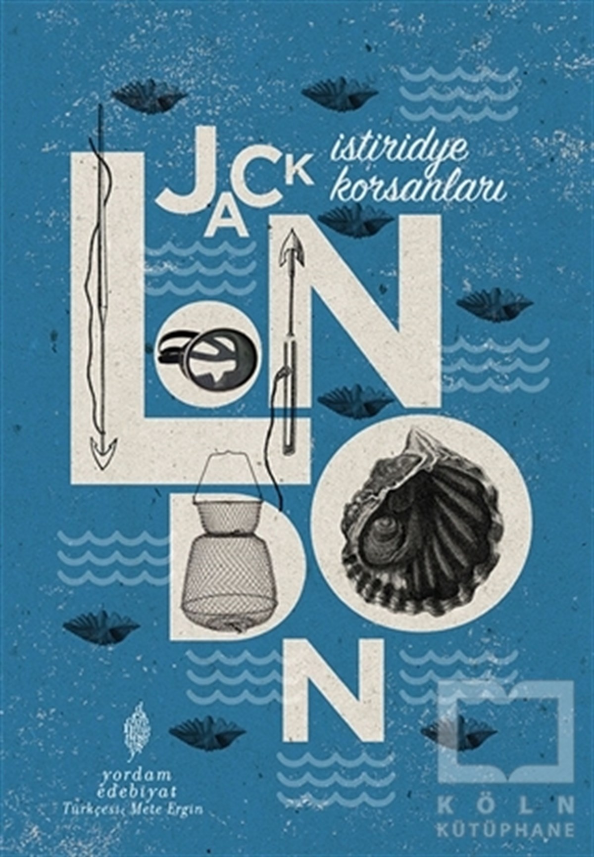 Jack LondonRomanİstiridye Korsanları